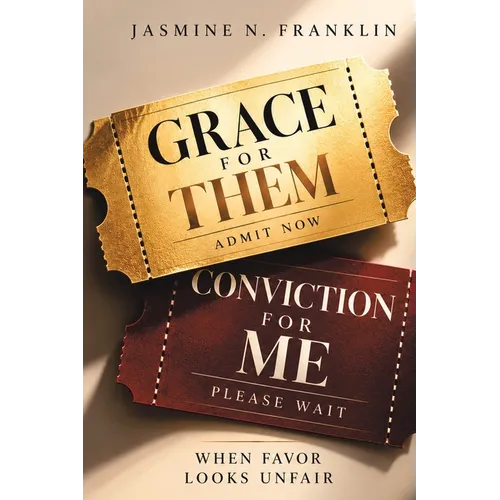 Grace for Them, Conviction for Me: When Favor Looks Unfair
