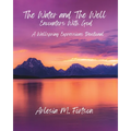 The Water and The Well: Encounters With God