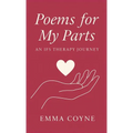 Poems for My Parts: An IFS Therapy Journey