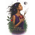 Breakup Survival Manual (And How Not to Get Back with Your Ex)