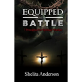 Equipped for Battle: 7 Principles for Spiritual Warfare
