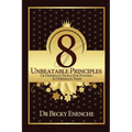 8 Unbeatable Principles of Desperate People for Winning in Desperate Times