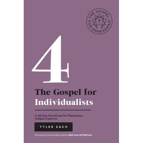 The Gospel for Individualists: A 40-Day Devotional for Passionate, Unique Creatives: (Enneagram Type 4)