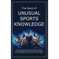 The Book of Unusual Sports Knowledge