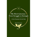 My Hero's Journey: From Struggle to Strength