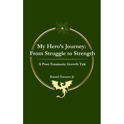 My Hero's Journey: From Struggle to Strength