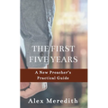 The First Five Years