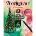 Tracing Art: Christmas: Over 40 Designs to Ink Into a Charming Artwork