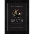 Meditations on Death: Preparing for Eternity