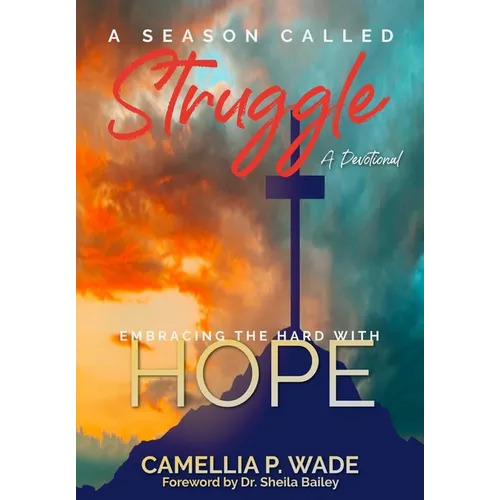 A Season Called Struggle-Embracing the HARD with HOPE