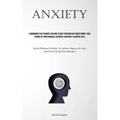 Anxiety: A Workbook That Teaches You How To Quit Stressing Out About Money, Take Charge Of Your Financial Situation, And Enjoy A Happier Life (Social