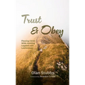 Trust and Obey: Pleasing Christ While Avoiding Legalism and Lawlessness