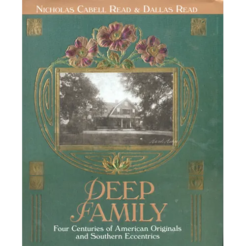 Deep Family: Four Centuries of American Originals and Southern Eccentrics