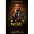 The DuMore Goat: Lessons on Leadership, Resilience and Becoming Great