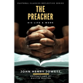 The Preacher: His Life & Work