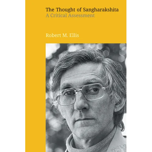 The Thought of Sangharakshita: A Critical Assessment