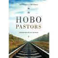 HOBO Pastors: Wisdom For Life on the Road