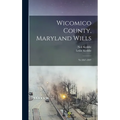 Wicomico County, Maryland Wills: Yr.1867-1897