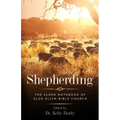 Shepherding: The Elder Notebook of Glen Ellyn Bible Church