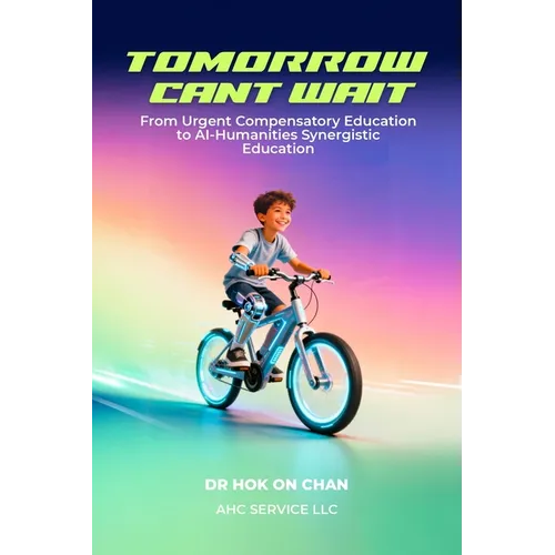 Tomorrow Can't Wait: From Urgent Compensatory Education to AI-Humanities Synergistic Education