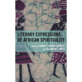 Literary Expressions of African Spirituality