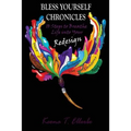 Bless Yourself Chronicles: 10 Steps to Breathe Life into Your Redesign