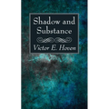 Shadow and Substance