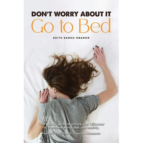 Don't Worry About It: Go To Bed