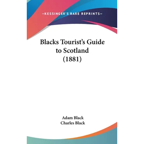 Blacks Tourist's Guide to Scotland (1881)