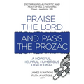 Praise the Lord and Pass the Prozac