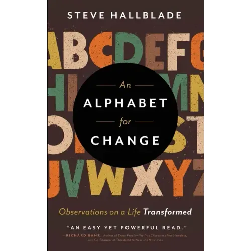 An Alphabet for Change: Observations on a Life Transformed