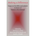 Making a Difference: Essays on the Bible and Judaism in Honor of Tamara Cohn Eskenazi