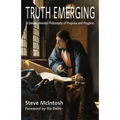 Truth Emerging: A Developmental Philosophy of Purpose and Progress