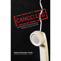 Cancelled: "Calling Off the Hit That You've Placed on Your Own Life"