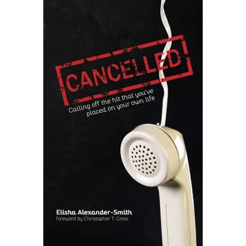 Cancelled: "Calling Off the Hit That You've Placed on Your Own Life"