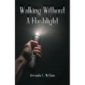 Walking Without a Flashlight