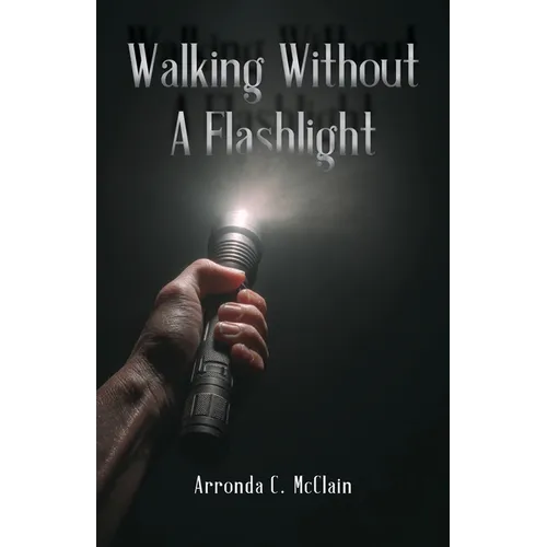 Walking Without a Flashlight