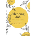 Silencing Job: Walking Through the Valley