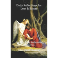 Daily Reflections for Lent & Easter: Catholic Daily Reflections Series Two
