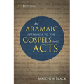 An Aramaic Approach to the Gospels and Acts, 3rd Edition