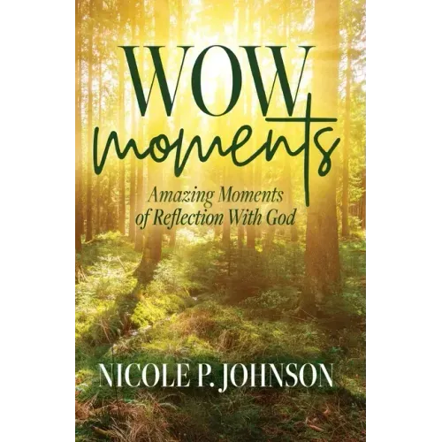 WOW Moments: Amazing Moments of Reflection With God