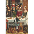 Unless the Lord Builds the House: Marriage, Household, and Sex in the Christian Tradition from Antiquity to Today