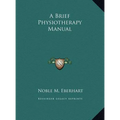 A Brief Physiotherapy Manual