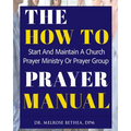 The How to Prayer Manual