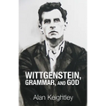 Wittgenstein, Grammar, and God