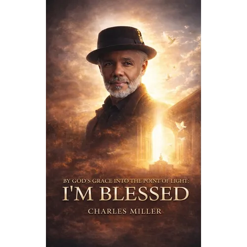 I'm Blessed: By God's Grace Into the Point of Light