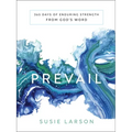 Prevail: 365 Days of Enduring Strength from God's Word