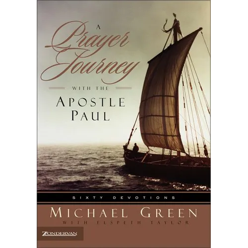 A Prayer Journey with the Apostle Paul: Sixty Devotions