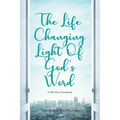 The Life Changing Light Of God's Word: A 366 Day Devotional