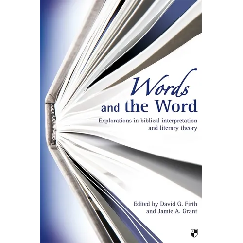 Words and the Word: Explorations in Biblical Interpretation and Literary Theory